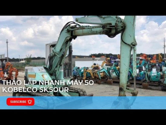 Tháo lắp nhanh Máy 50 lắp trên xe Kobelco